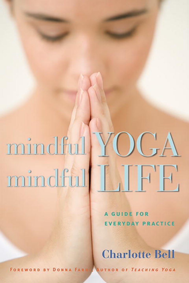 Picture of Mindful Yoga, Mindful Life: A Guide For Everyday Practice