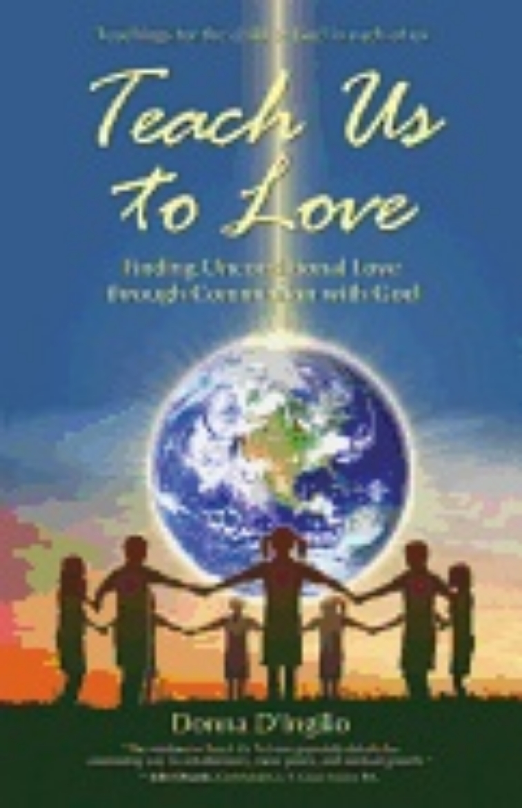 Picture of Teach Us To Love : Finding Unconditional Love through Communion with God