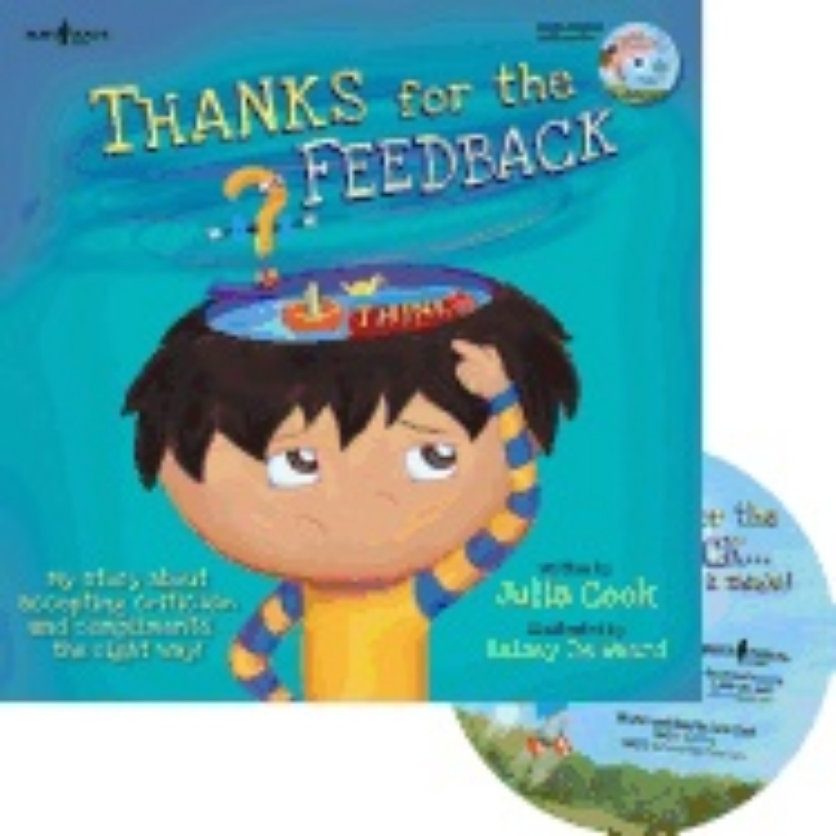 Picture of Thanks For The Feedback, I Think? Inc. Audio Cd : My Story About Accepting Criticism and Compliments the Right Way