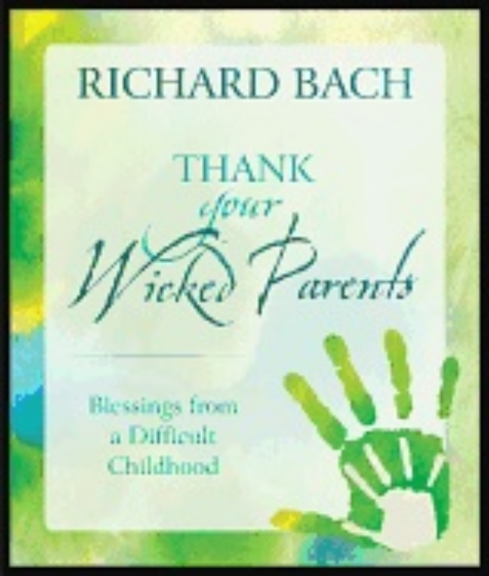 Picture of Thank your wicked parents - blessings from a difficult childhood