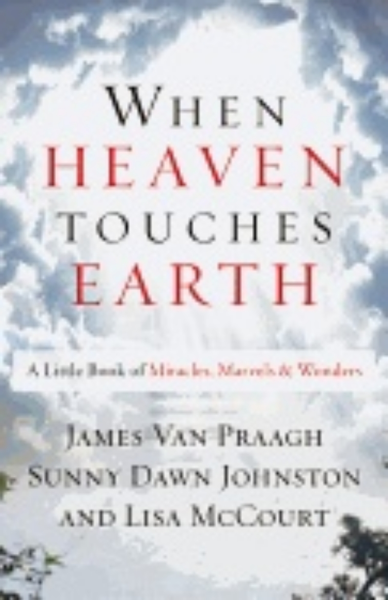 Picture of When heaven touches earth - a little book of miracles, marvels, & wonders