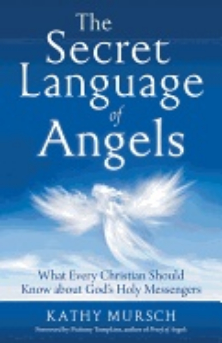 Picture of Secret Language Of Angels : What Every Christian Should Know About God's Holy Messengers