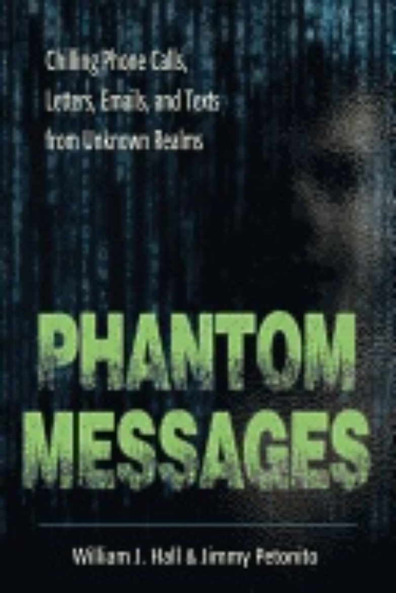 Picture of Phantom messages - chilling phone calls, letters, emails, and texts from un