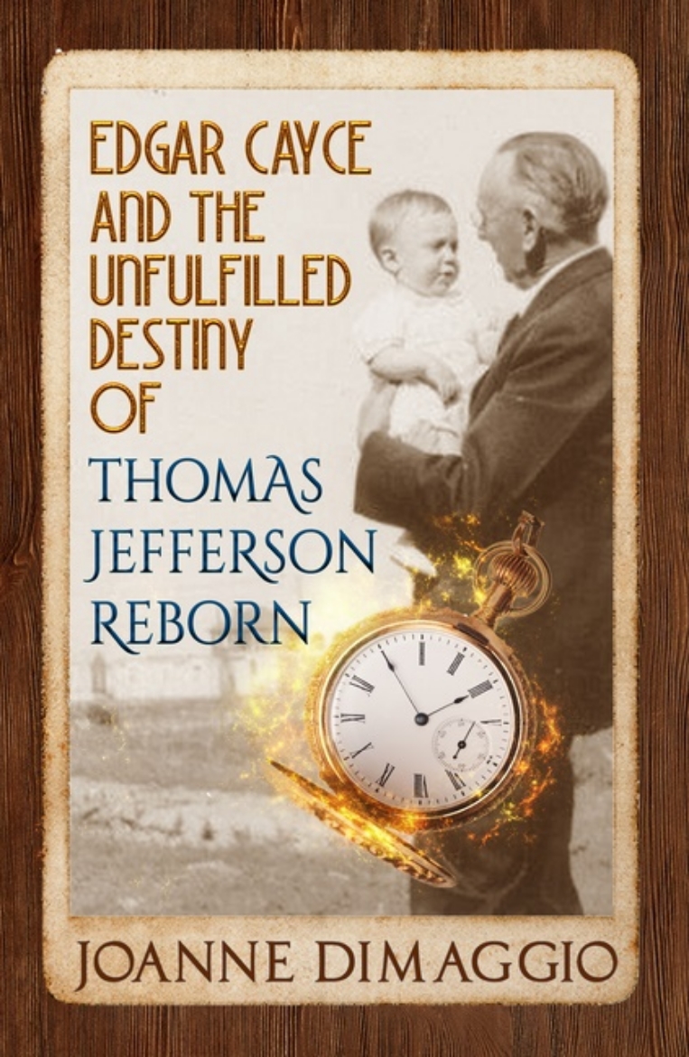 Picture of Edgar Cayce And The Unfulfilled Destiny Of Thomas Jefferson Reborn