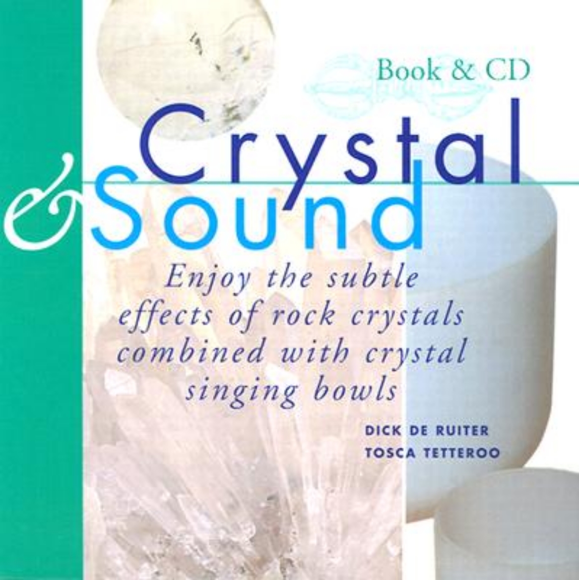 Picture of Crystal & Sound: Enjoy the Subtle Effects of Rock Crystals Combined with Crystal Singing Bowls [With Includes a 60-Minute CD of Crystal Singing Bowl]