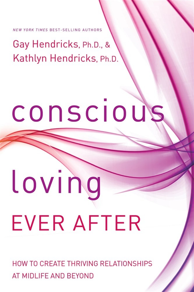 Picture of Conscious loving ever after - how to create thriving relationships at midli