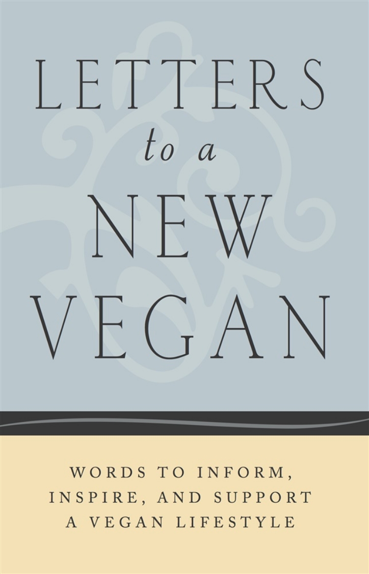 Picture of Letters To A New Vegan : Words to Inform, Inspire, and Support A Vegan Lifestyle