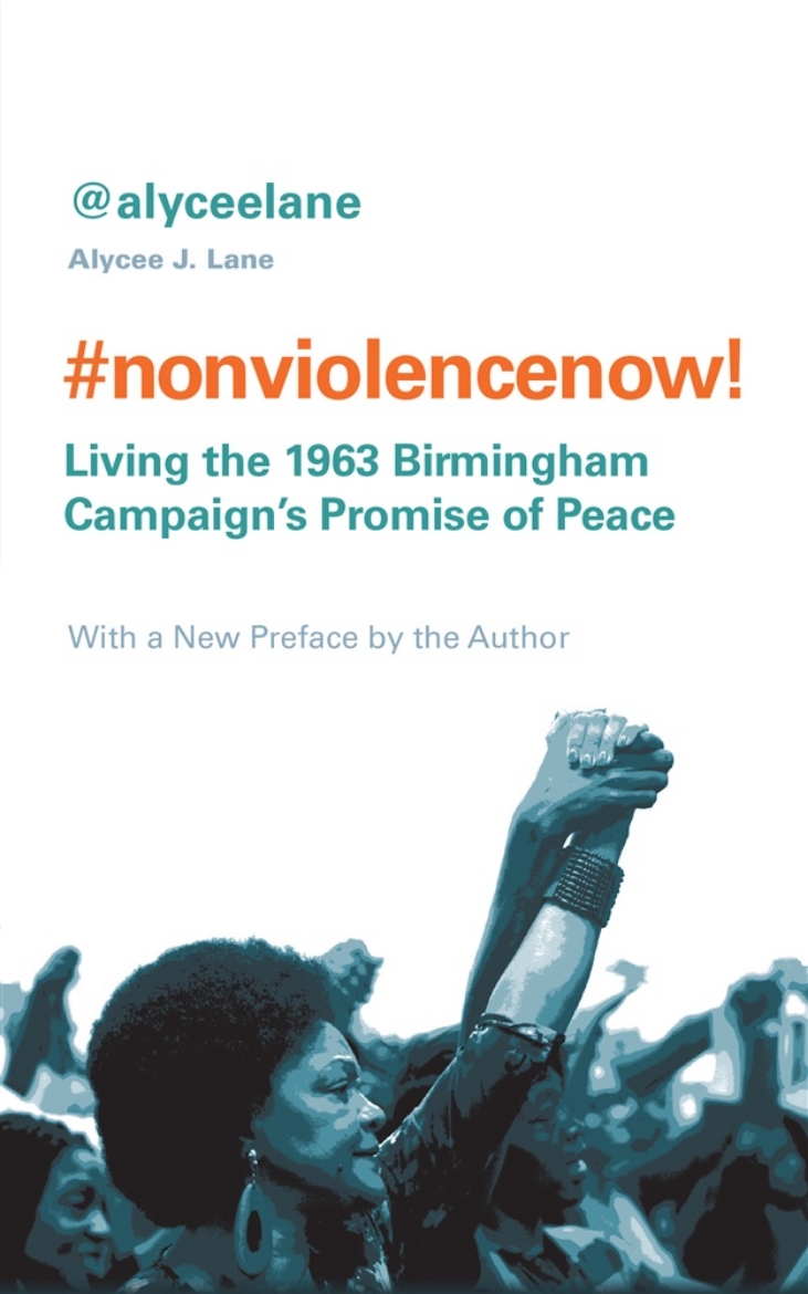 Picture of Nonviolence Now! : Living the 1963 Birmingham Campaign's Promise of Peace