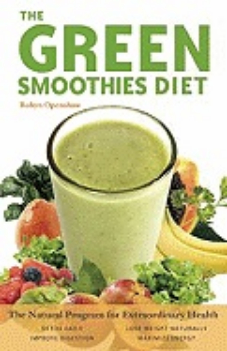 Picture of Green Smoothies Rx: Transform Your Health By Supercharging Your Fruit Smoothies With Leafy Greens