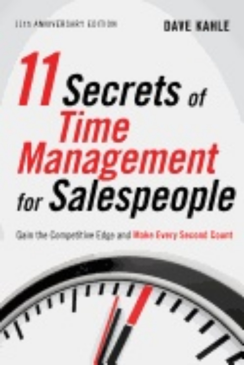 Picture of 11 Secrets Of Time Management For Sales People : Gain the Competitive Edge and Make Every Second Count