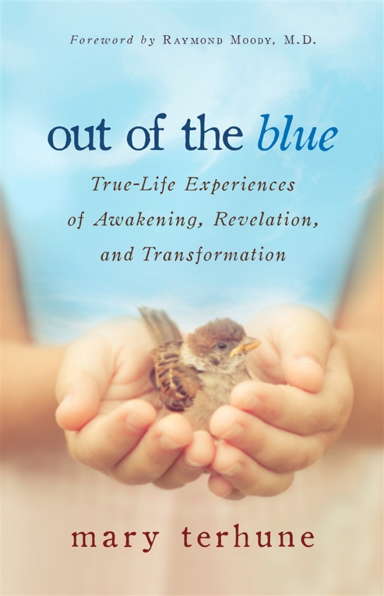 Picture of Out of the Blue: True-Life Experiences of Awakening, Revelation and Transformation