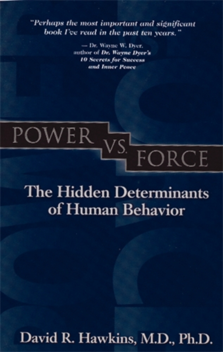 Picture of Power vs.force - the hidden determinants of human behaviour