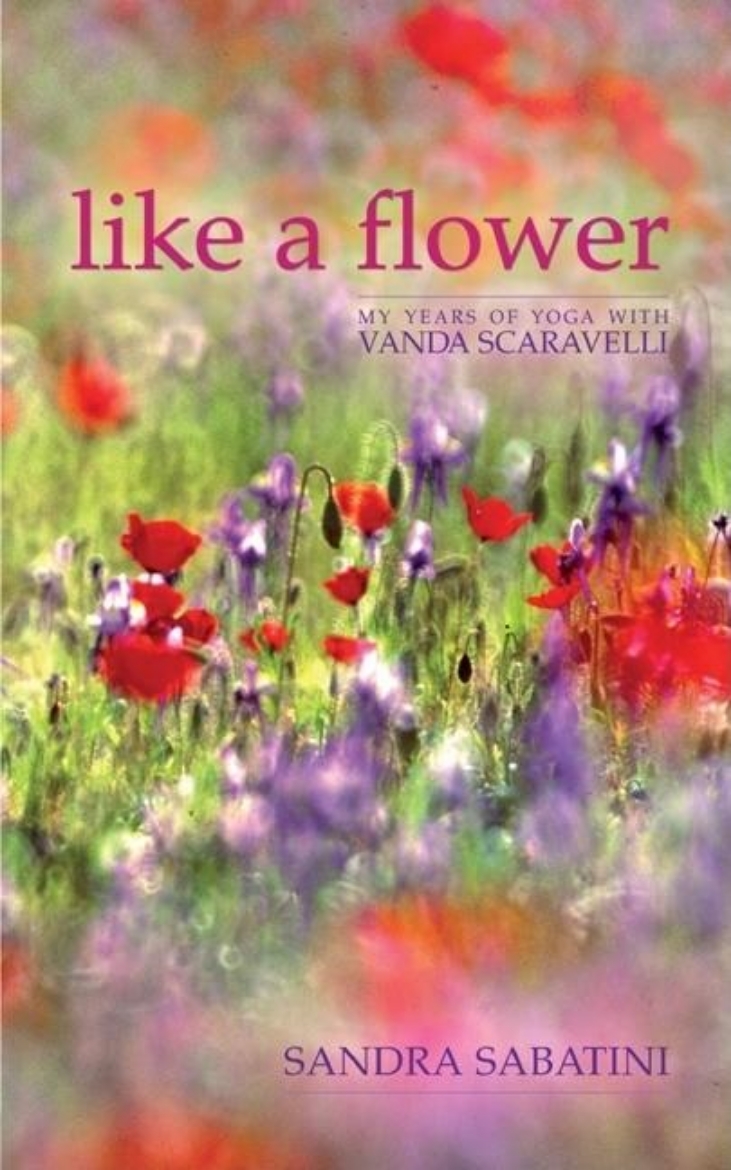 Picture of Like A Flower: My Years Of Yoga With Vanda Scaravelli (H)