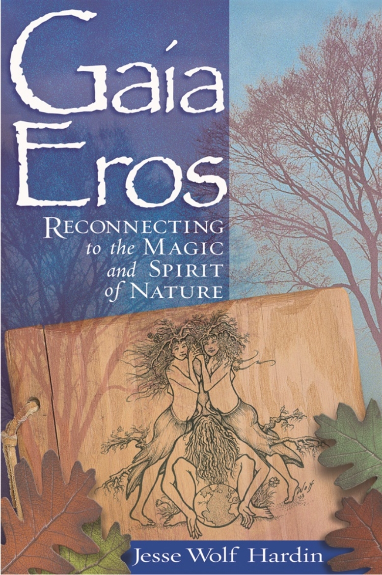 Picture of Gaia Eros: Reconnecting To The Magic & Spirit Of Nature