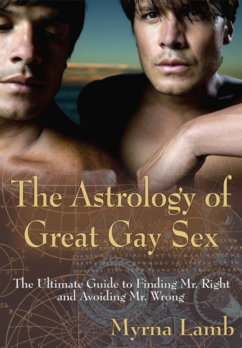 Picture of Astrology Of Great Gay Sex: The Ultimate Guide To Finding Mr. Right & Avoiding Mr. Wrong (O)