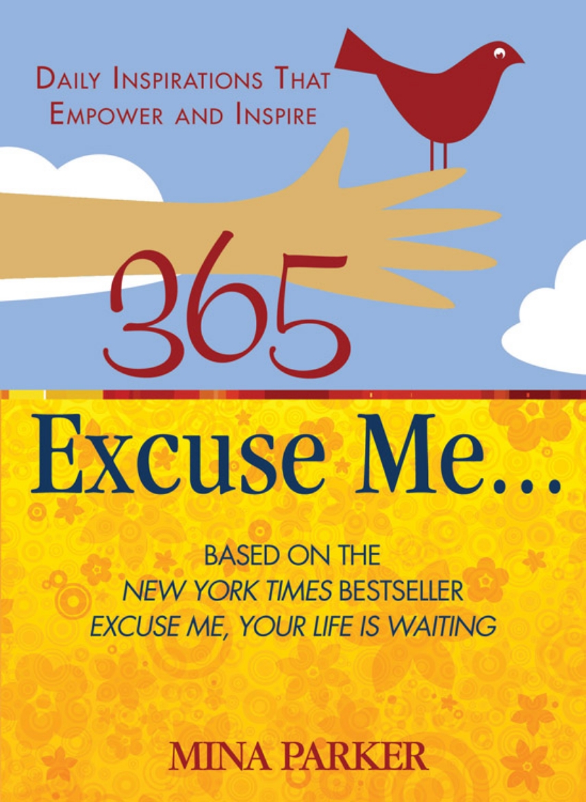 Picture of 365 Excuse Me...: Daily Inspirations That Empower & Inspire