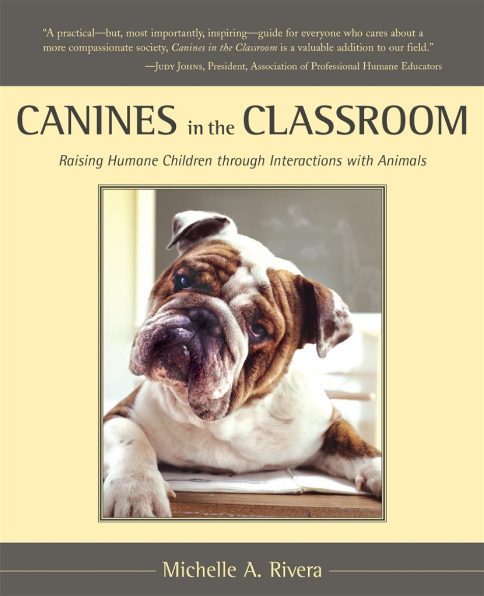 Picture of Canines In The Classroom: The Making Of A Humane Society Through Animal Interactions