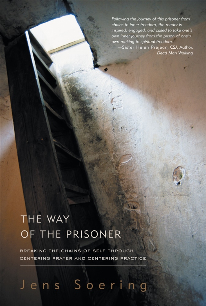 Picture of Way Of The Prisoner: Breaking The Chains Of Self Through Cen