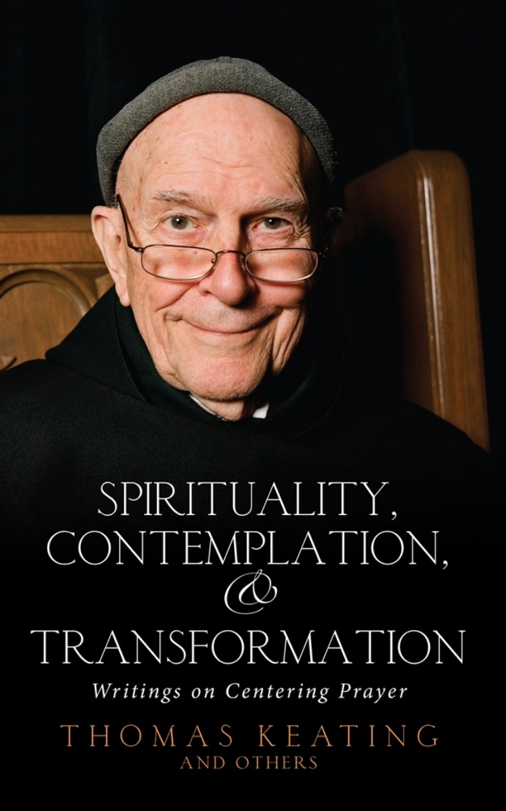 Picture of Spirituality, Contemplation And Transformation: Writings On Centering Prayer