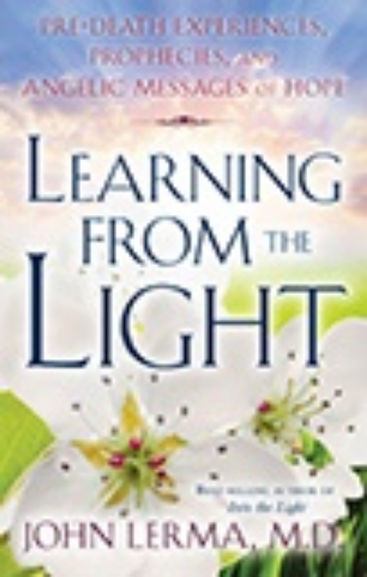 Picture of Learning From The Light: Pre-Death Experiences, Prophecies & Angelic Messages Of Hope