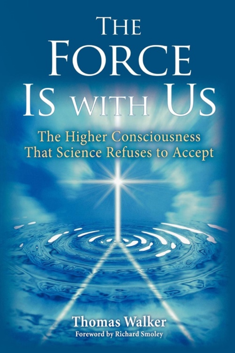 Picture of Force Is With Us: The Higher Consciousness That Science Refuses To Accept (New Edition)