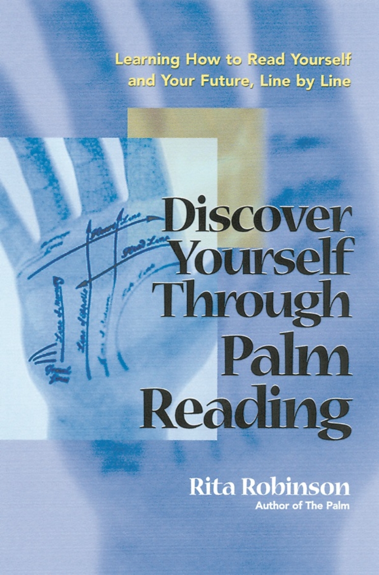 Picture of Discover Yourself Through Palm Reading: Learning How To Read Yourself & Your Future...