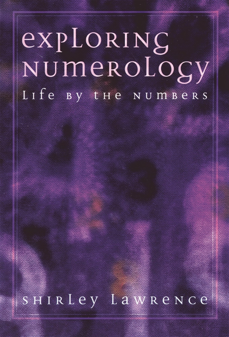 Picture of Exploring Numerology: Life By The Numbers