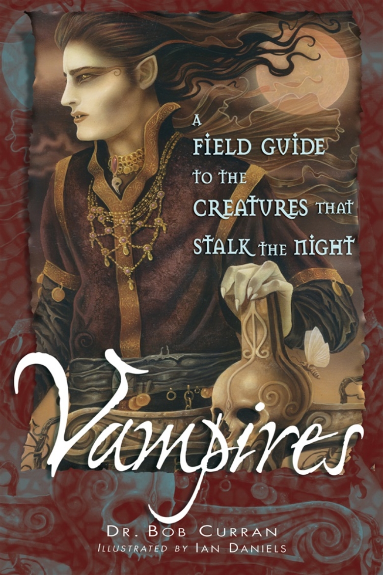 Picture of Vampires: A Field Guide To The Creatures That Stalk The Nigh