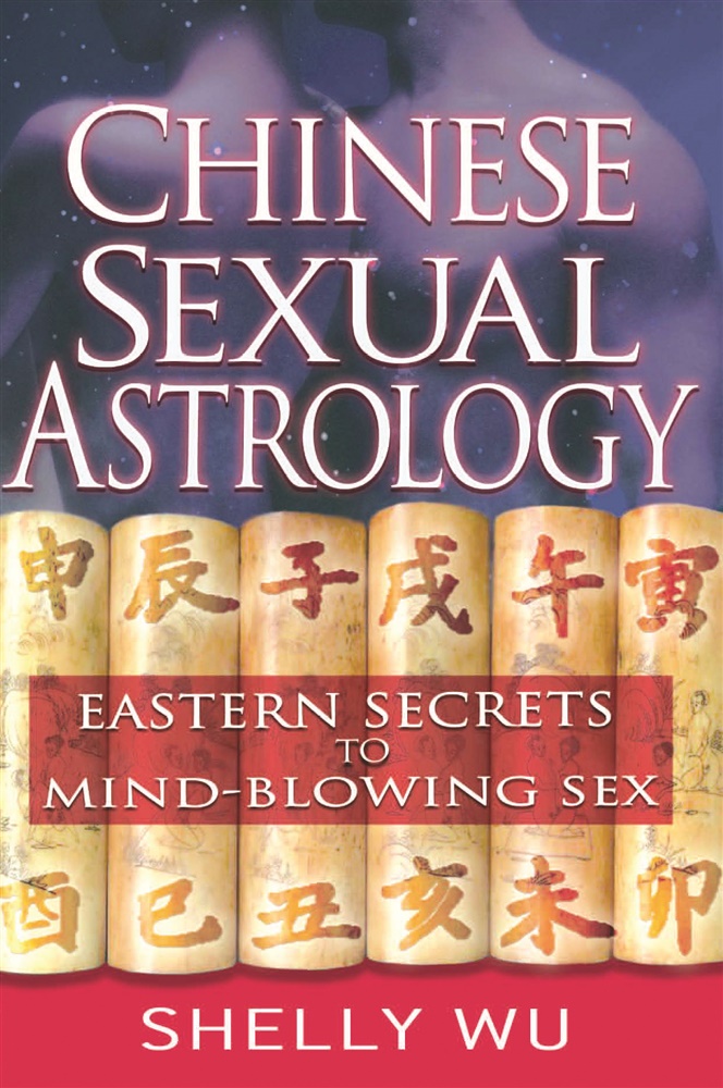 Stardist Chinese Sexual Astrology Eastern Secrets To Mind Blowing Sex 