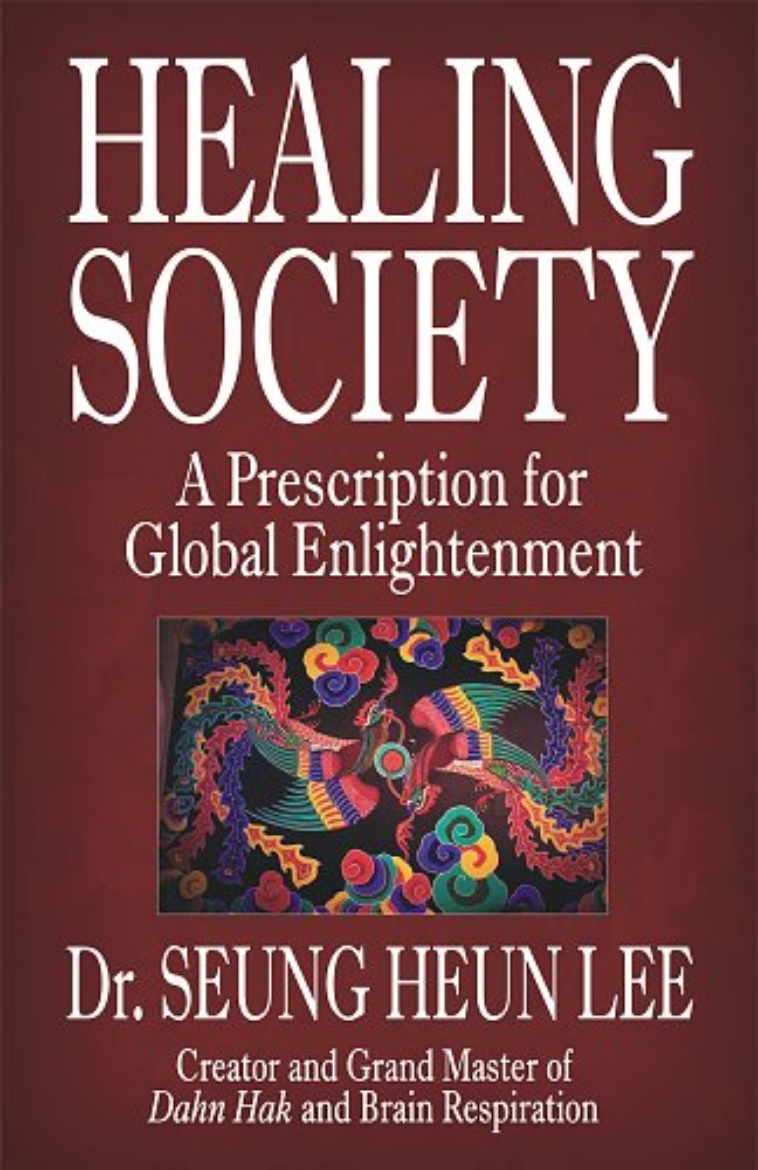 Picture of Healing Society: A Prescription For Global Enlightenment