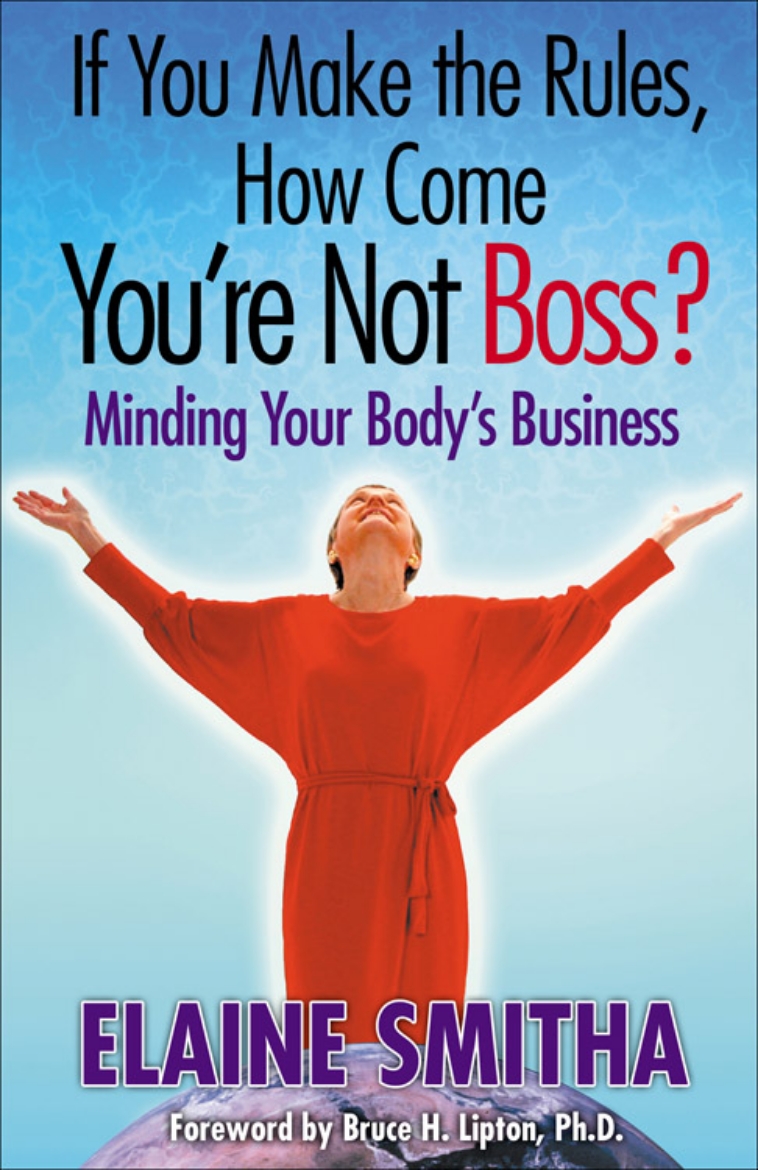 Picture of If You Make The Rules...How Come You're Not Boss? Minding Your Body's Business (H)