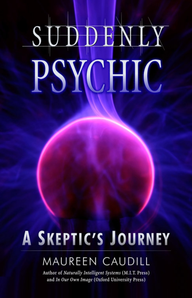 Picture of Suddenly Psychic: A Skeptic's Journey