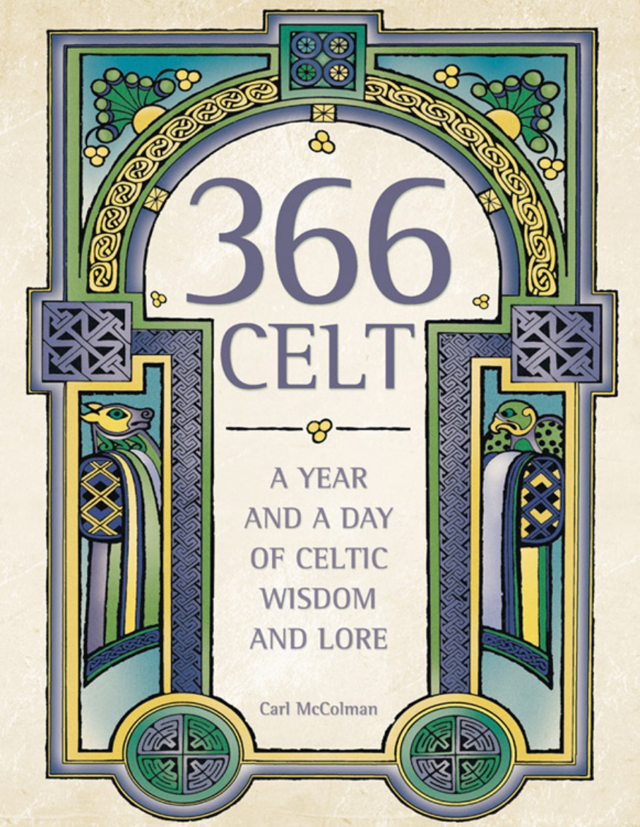 Picture of 366 Celt: A Year & A Day Of Celtic Wisdom & Lore (New Edition)