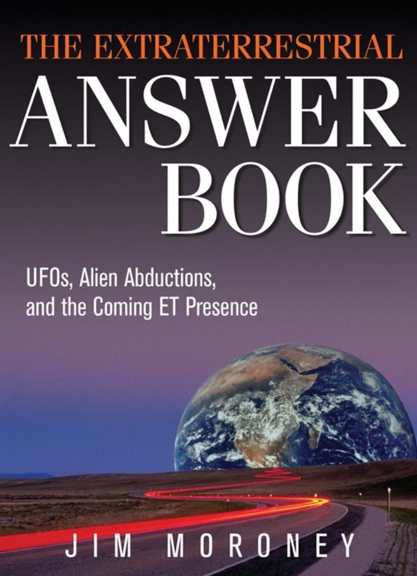 Picture of Extraterrestrial Answer Book: Ufos, Alien Abductions & The Coming Et Presence