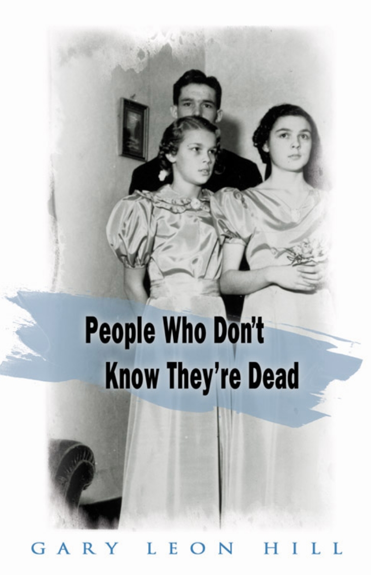 Picture of People Who Don't Know They're Dead: How They Attach Themselves to Unsuspecting Bystanders and What to Do about It