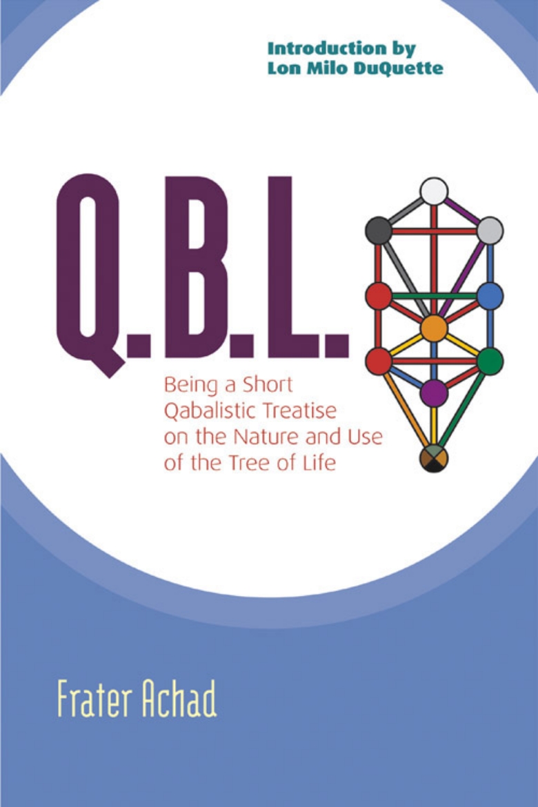 Picture of Q.B.L.: Being a Qabalistic Treatise on the Nature and Use of the Tree of Life