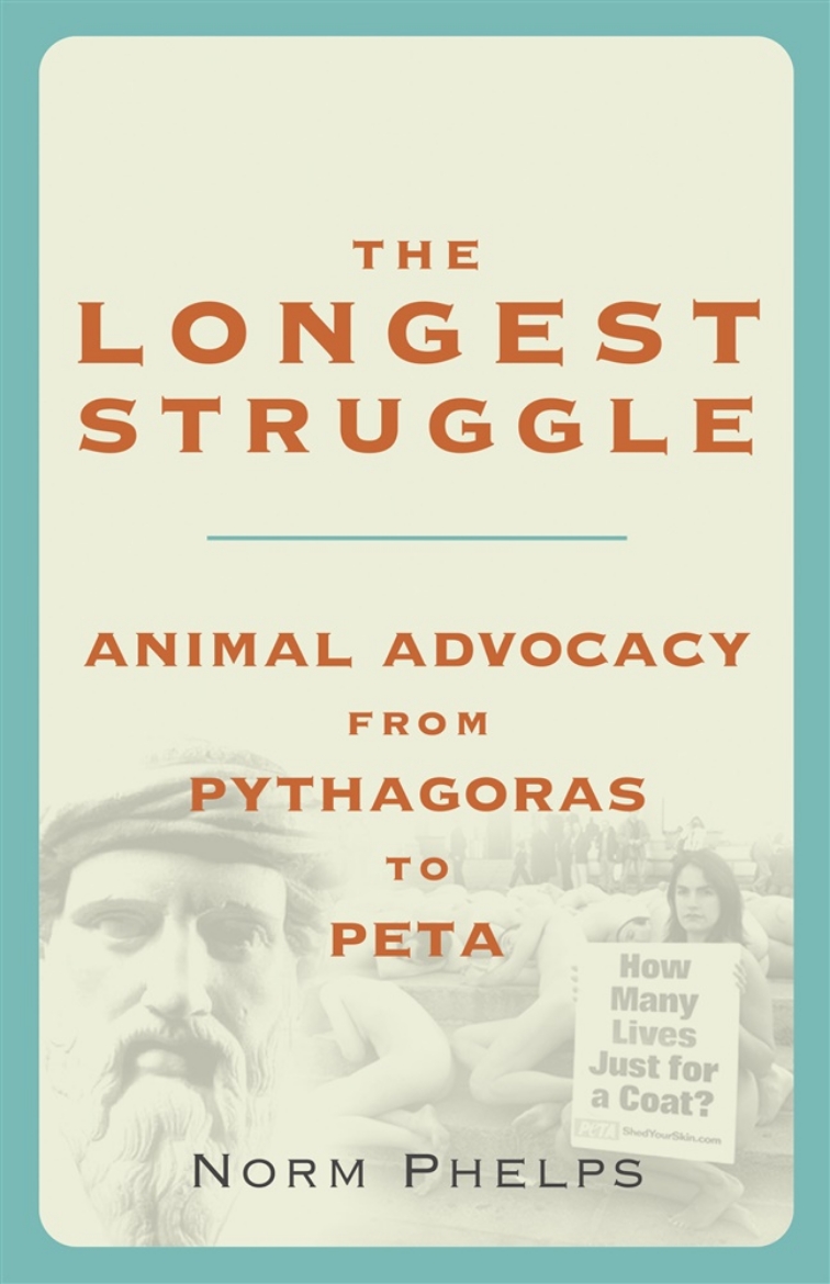 Picture of Longest Struggle: Animal Advocacy From Pythagoras To Peta