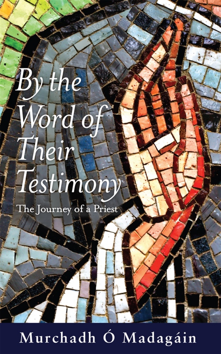 Picture of By The Word Of Their Testimony: The Journey Of A Priest