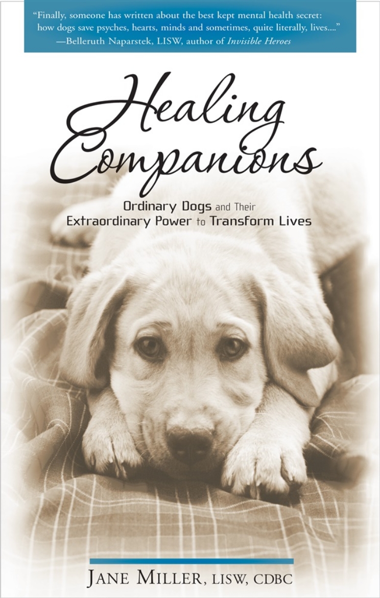 Picture of Healing Companions: Ordinary Dogs & Their Extraordinary Power To Transform Lives