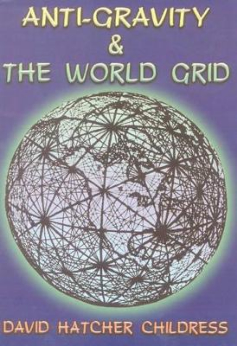 Picture of Anti-Gravity And The World Grid