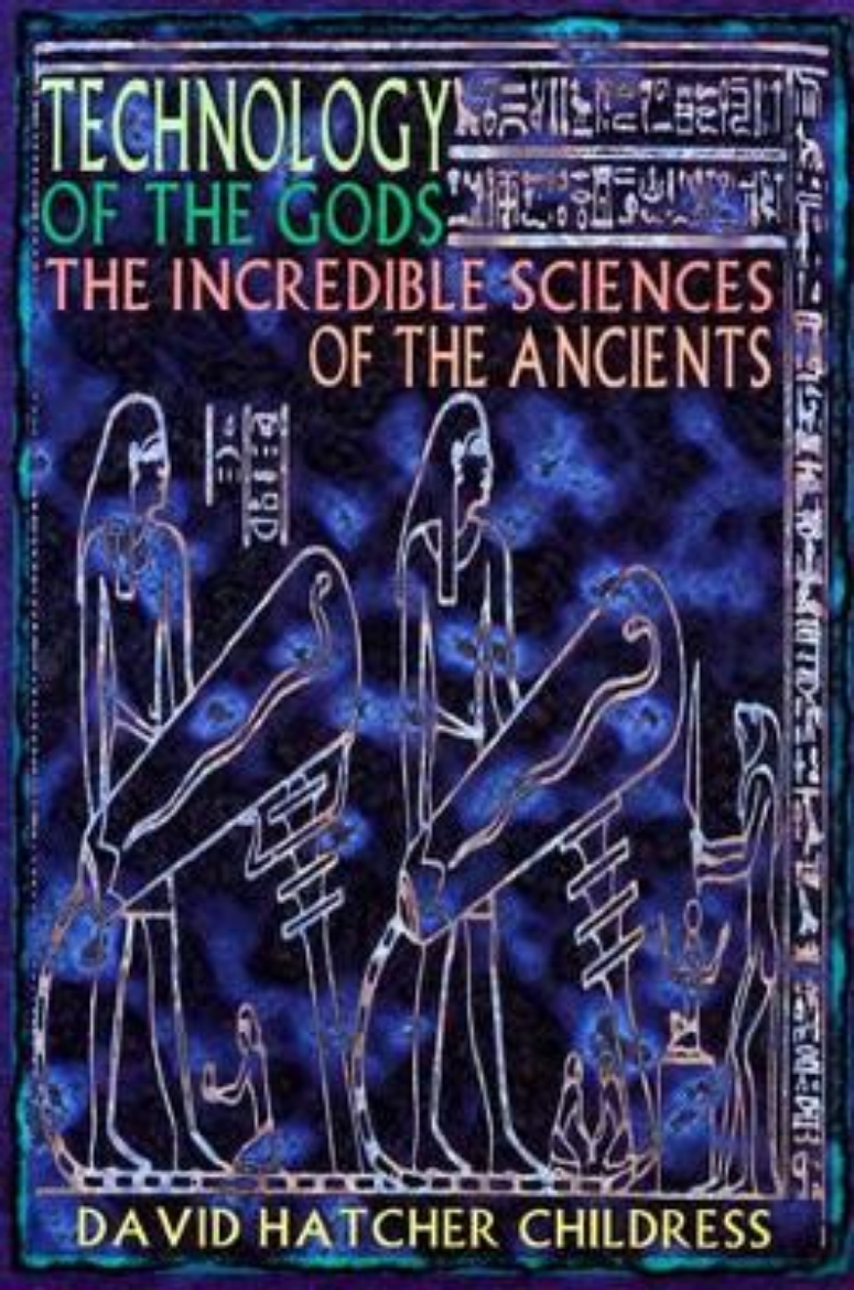 Picture of Technology of the gods - the incredible sciences of the ancients