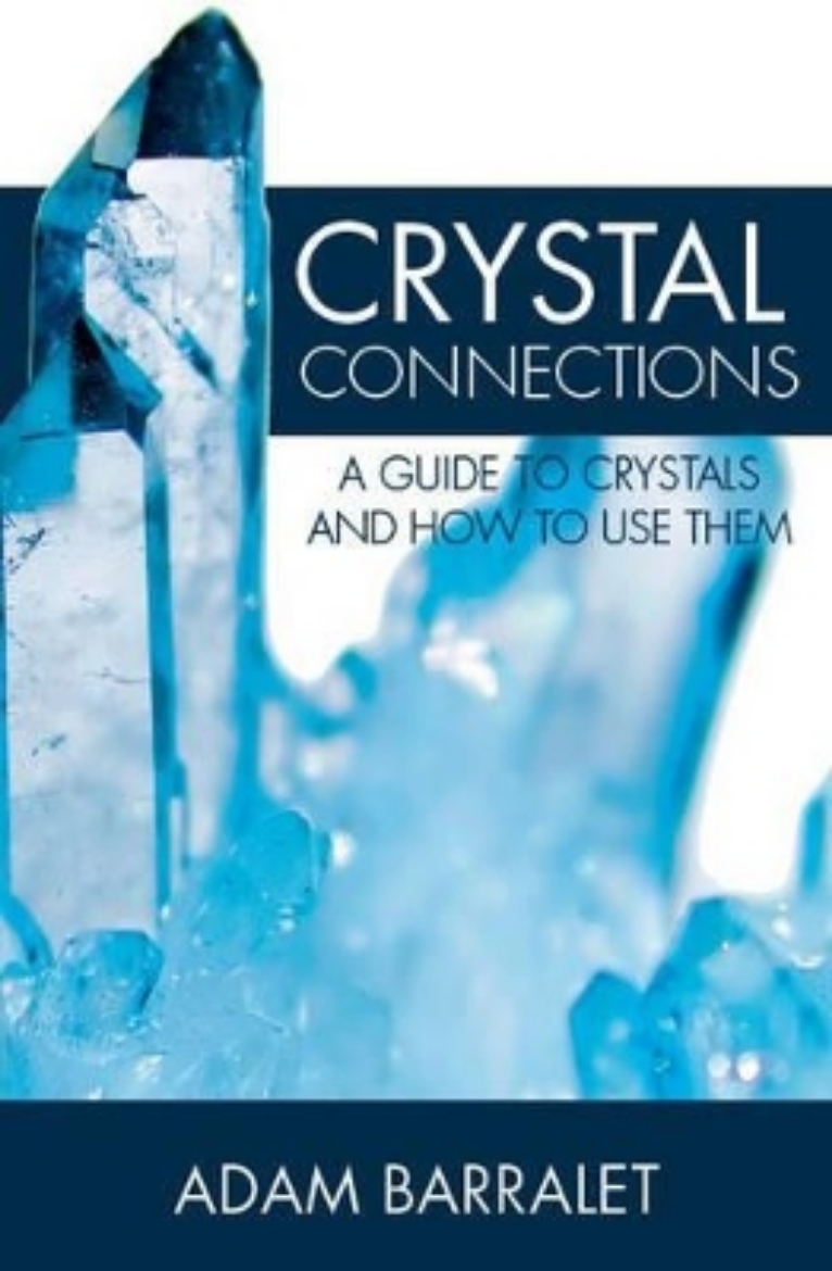 Picture of Crystal connections - a guide to crystals and how to use them