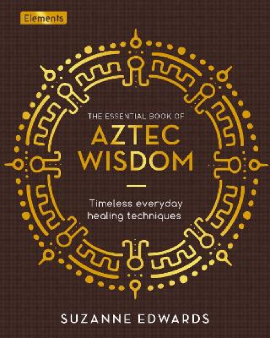 Picture of Essential Book of Aztec Wisdom