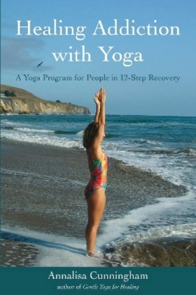 Picture of Healing Addiction With Yoga: A Yoga Program For People In 12-Step Recovery (3rd Edition)