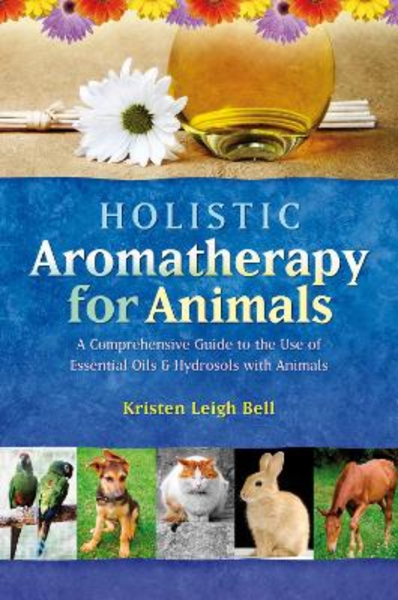 Picture of Holistic aromatherapy for animals - a comprehensive guide to the use of ess
