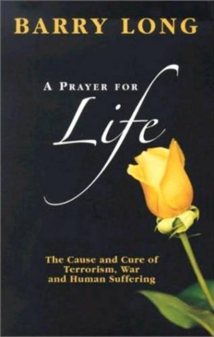 Picture of Prayer For Life: The Cause & Cure Of Terrorism, War & Human Suffering