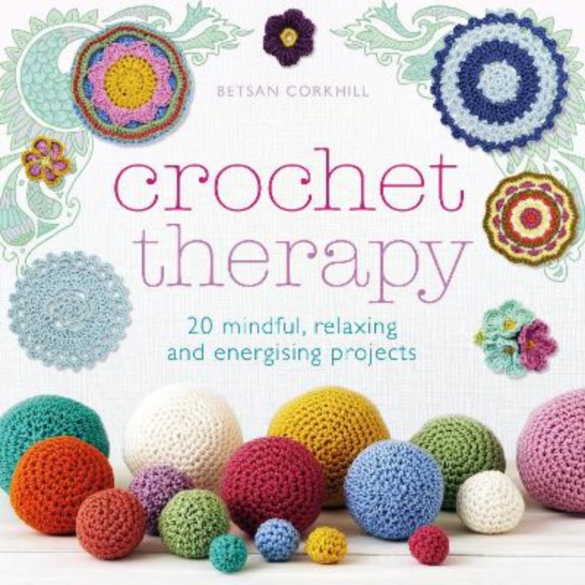 Picture of Crochet therapy - 20 mindful projects for relaxation and reflection