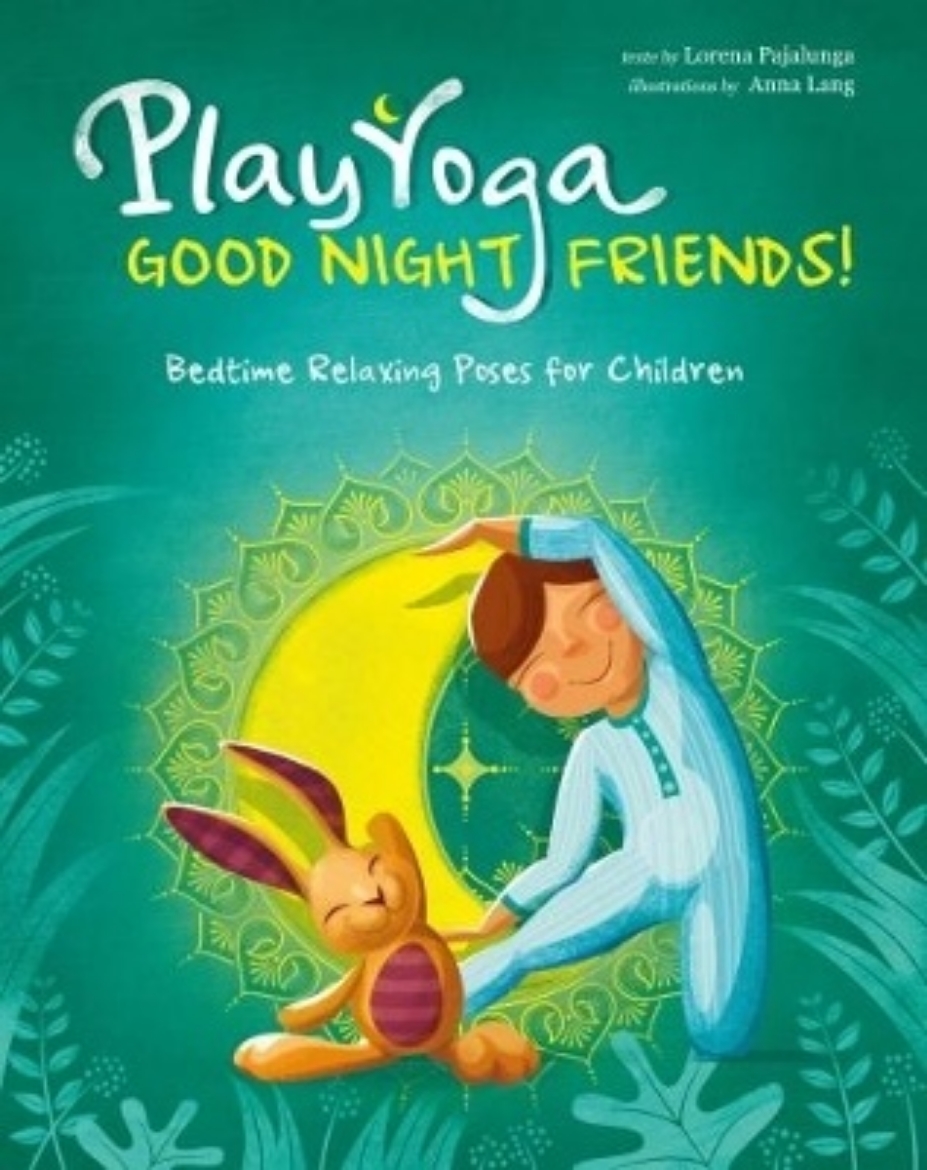 Picture of Play Yoga: Good Night Friends: Bedtime Relaxing Poses for Children