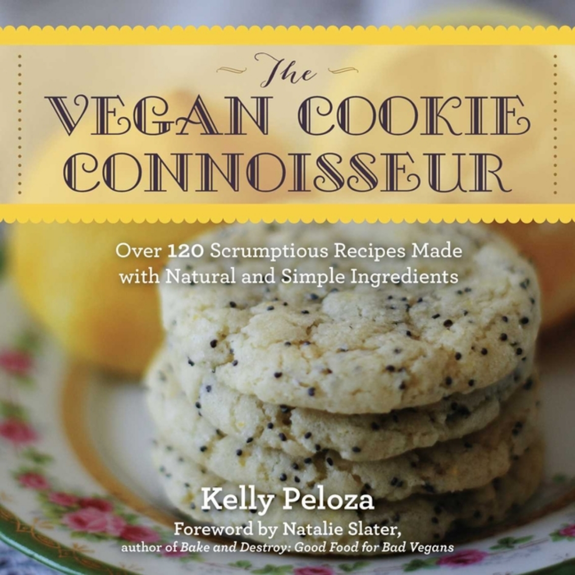 Picture of Vegan Cookie Connoisseur : Over 120 Scrumptious Recipes Made