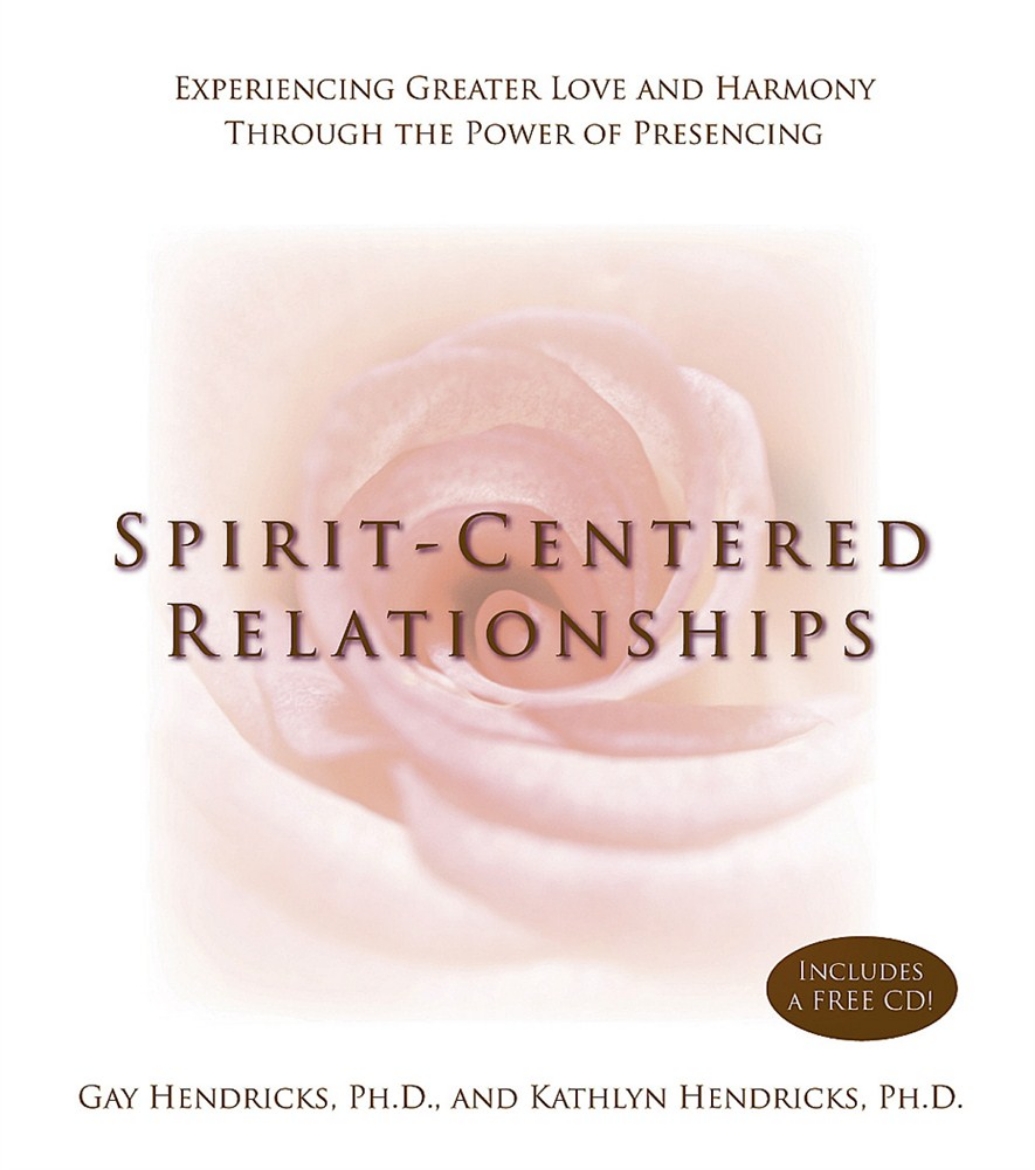 Picture of Spirit-centered relationships - experiencing greater love and harmony throu